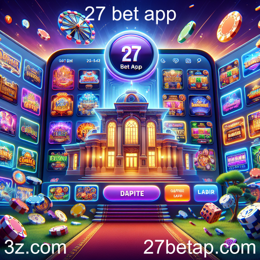 Explorando o Cassino Online: A Experiência do 27 Bet App